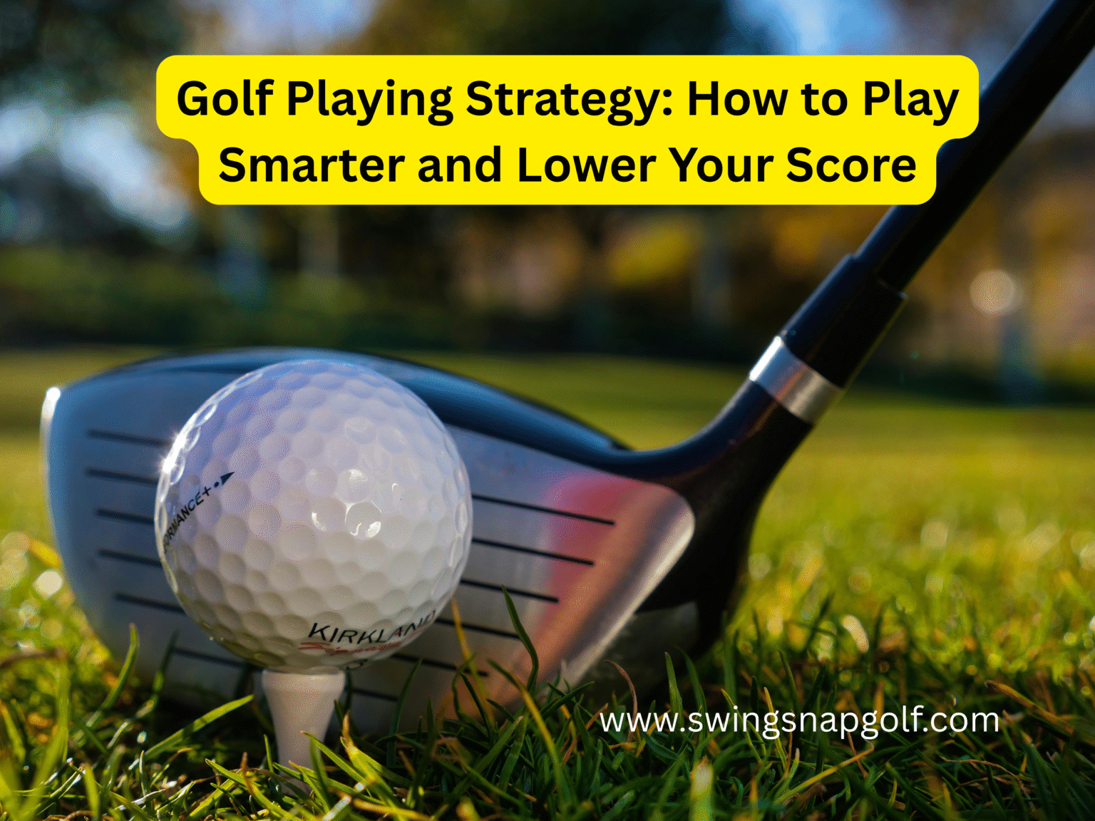 Golf Playing Strategy: How to Play Smarter and Lower Your Score ...